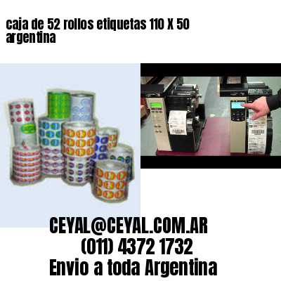 caja de 52 rollos etiquetas 110 X 50 argentina