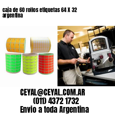 caja de 60 rollos etiquetas 64 X 32 argentina
