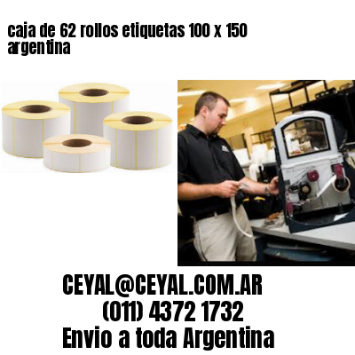 caja de 62 rollos etiquetas 100 x 150 argentina
