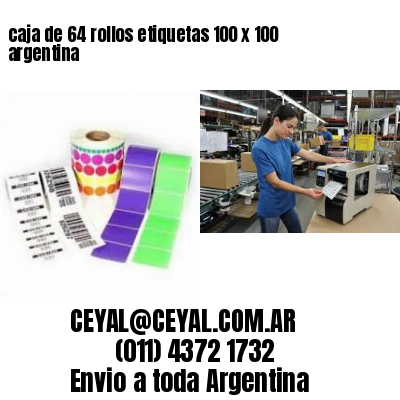 caja de 64 rollos etiquetas 100 x 100 argentina
