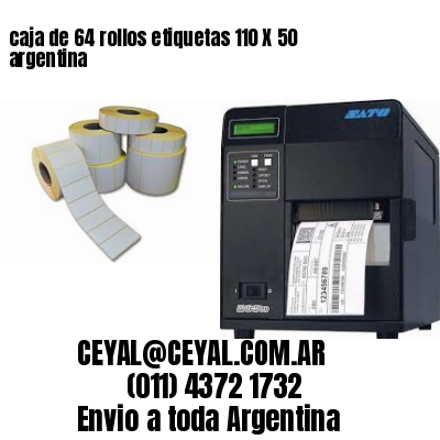 caja de 64 rollos etiquetas 110 X 50 argentina
