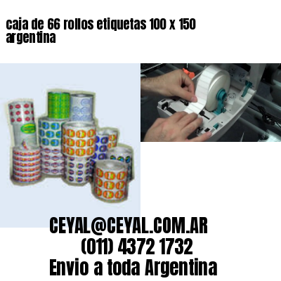 caja de 66 rollos etiquetas 100 x 150 argentina
