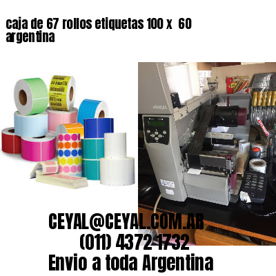 caja de 67 rollos etiquetas 100 x  60 argentina