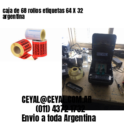 caja de 68 rollos etiquetas 64 X 32 argentina