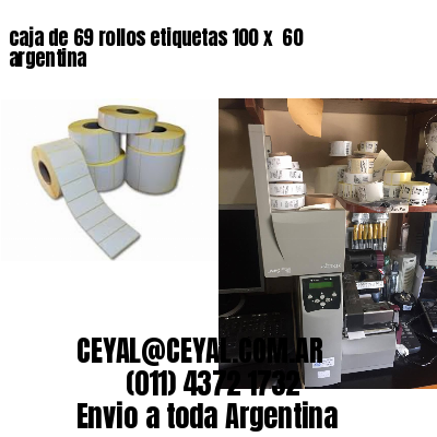 caja de 69 rollos etiquetas 100 x  60 argentina