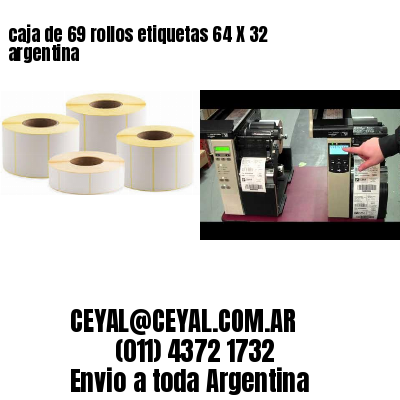 caja de 69 rollos etiquetas 64 X 32 argentina