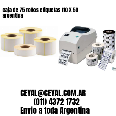 caja de 75 rollos etiquetas 110 X 50 argentina