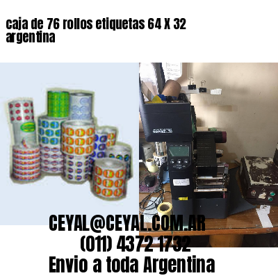 caja de 76 rollos etiquetas 64 X 32 argentina