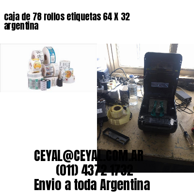 caja de 78 rollos etiquetas 64 X 32 argentina