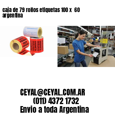 caja de 79 rollos etiquetas 100 x  60 argentina