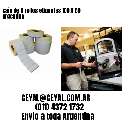 caja de 8 rollos etiquetas 100 X 80 argentina