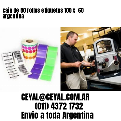 caja de 80 rollos etiquetas 100 x  60 argentina