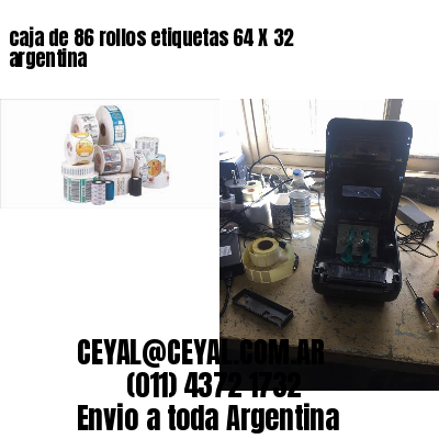 caja de 86 rollos etiquetas 64 X 32 argentina