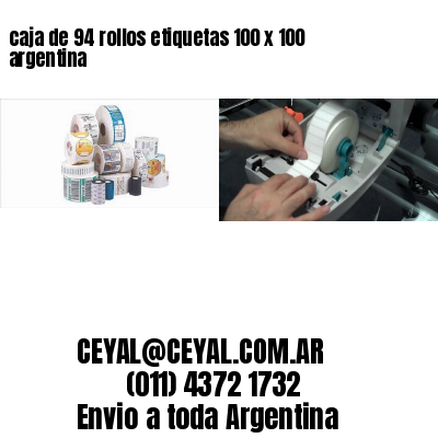 caja de 94 rollos etiquetas 100 x 100 argentina