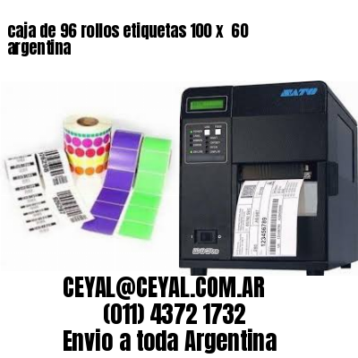 caja de 96 rollos etiquetas 100 x  60 argentina