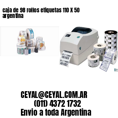 caja de 98 rollos etiquetas 110 X 50 argentina