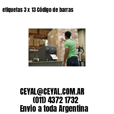 etiquetas 3 x 13 Código de barras