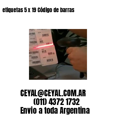 etiquetas 5 x 19 Código de barras
