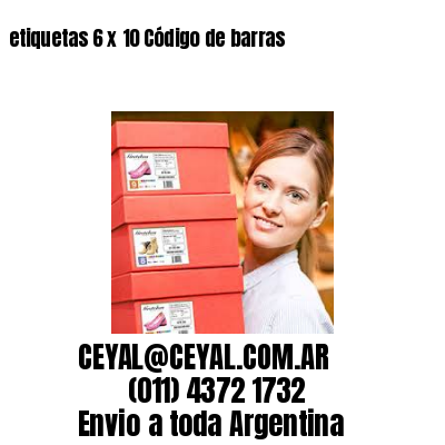 etiquetas 6 x 10 Código de barras