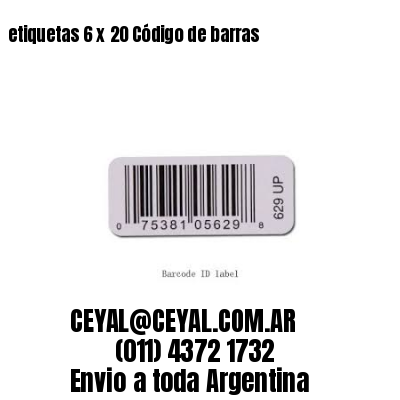 etiquetas 6 x 20 Código de barras