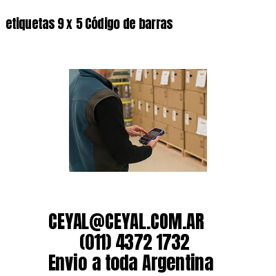 etiquetas 9 x 5 Código de barras