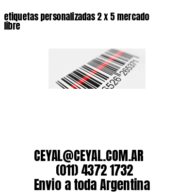 etiquetas personalizadas 2 x 5 mercado libre