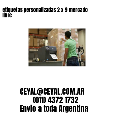 etiquetas personalizadas 2 x 9 mercado libre