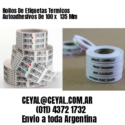 Rollos De Etiquetas Termicos Autoadhesivos De 100 x  135 Mm