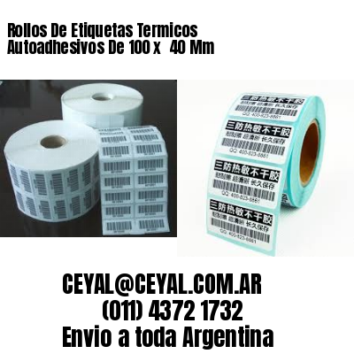Rollos De Etiquetas Termicos Autoadhesivos De 100 x  40 Mm