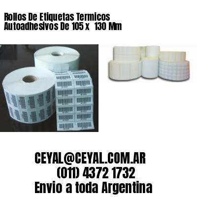 Rollos De Etiquetas Termicos Autoadhesivos De 105 x  130 Mm