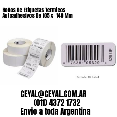 Rollos De Etiquetas Termicos Autoadhesivos De 105 x  140 Mm