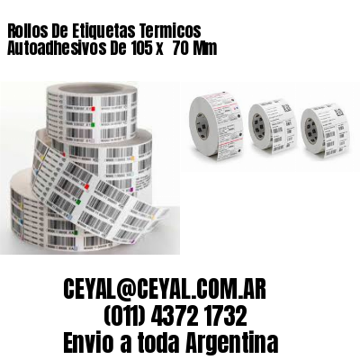 Rollos De Etiquetas Termicos Autoadhesivos De 105 x  70 Mm