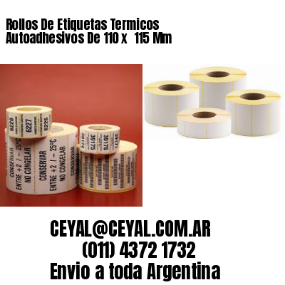 Rollos De Etiquetas Termicos Autoadhesivos De 110 x  115 Mm