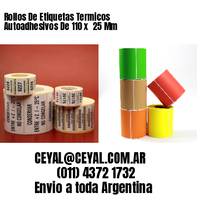 Rollos De Etiquetas Termicos Autoadhesivos De 110 x  25 Mm