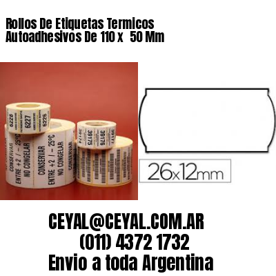 Rollos De Etiquetas Termicos Autoadhesivos De 110 x  50 Mm