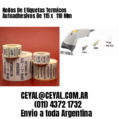 Rollos De Etiquetas Termicos Autoadhesivos De 115 x  110 Mm