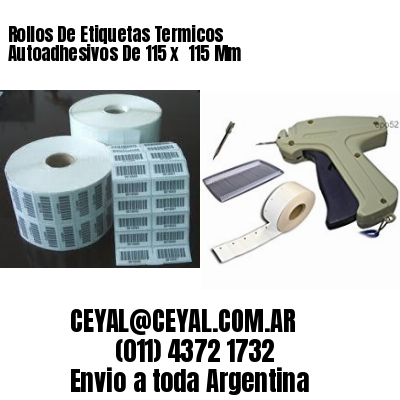 Rollos De Etiquetas Termicos Autoadhesivos De 115 x  115 Mm