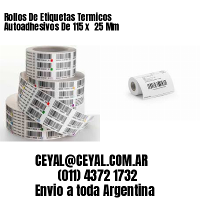Rollos De Etiquetas Termicos Autoadhesivos De 115 x  25 Mm
