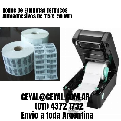Rollos De Etiquetas Termicos Autoadhesivos De 115 x  50 Mm