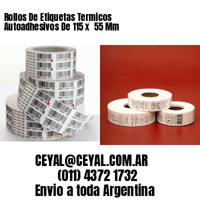 Rollos De Etiquetas Termicos Autoadhesivos De 115 x  55 Mm