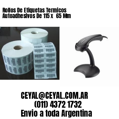 Rollos De Etiquetas Termicos Autoadhesivos De 115 x  65 Mm