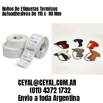 Rollos De Etiquetas Termicos Autoadhesivos De 115 x  80 Mm