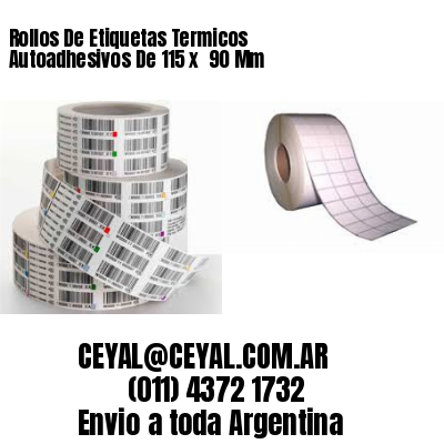 Rollos De Etiquetas Termicos Autoadhesivos De 115 x  90 Mm