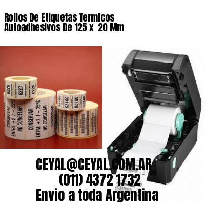 Rollos De Etiquetas Termicos Autoadhesivos De 125 x  20 Mm