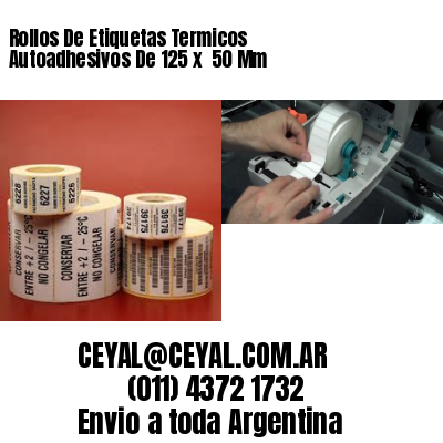 Rollos De Etiquetas Termicos Autoadhesivos De 125 x  50 Mm