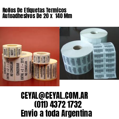 Rollos De Etiquetas Termicos Autoadhesivos De 20 x  140 Mm