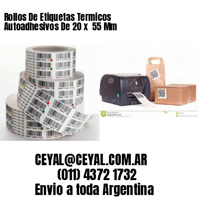 Rollos De Etiquetas Termicos Autoadhesivos De 20 x  55 Mm
