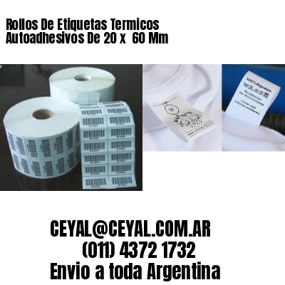 Rollos De Etiquetas Termicos Autoadhesivos De 20 x  60 Mm