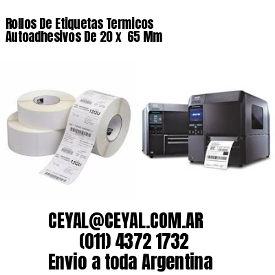 Rollos De Etiquetas Termicos Autoadhesivos De 20 x  65 Mm