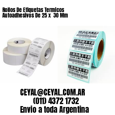 Rollos De Etiquetas Termicos Autoadhesivos De 25 x  30 Mm